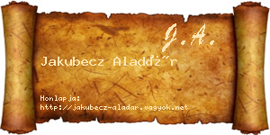 Jakubecz Aladár névjegykártya